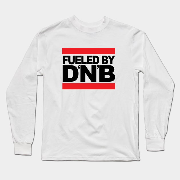 Fueled by DNB ( Drum & Bass Massive ) Long Sleeve T-Shirt by Wulfland Arts